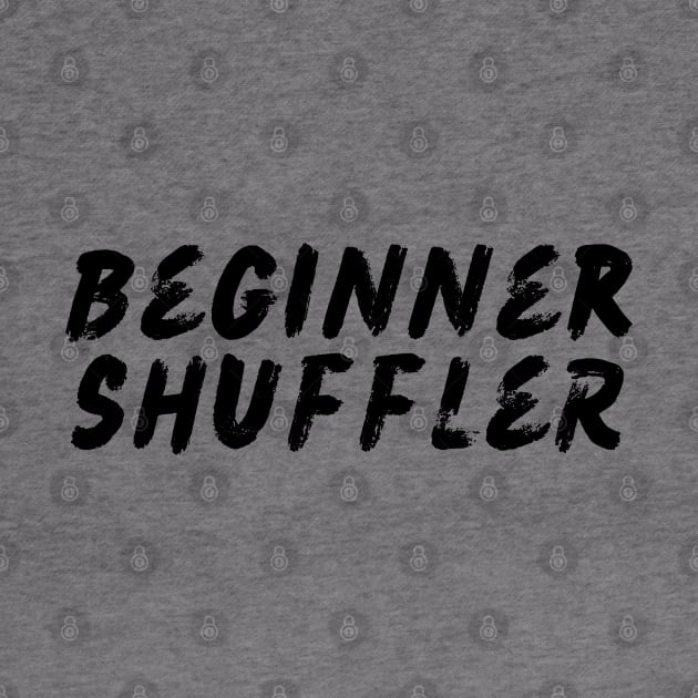 Beginner Shuffler by Shuffle Dance